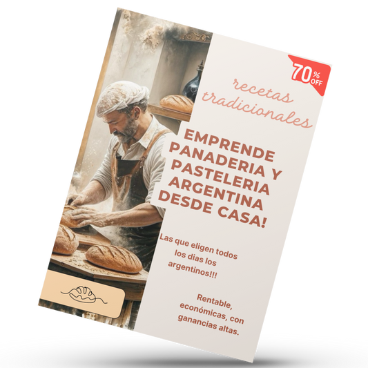 "Panadería & Pastelería Argentina Rentable" Recetas Económicas para Ganancias Altas desde Casa.